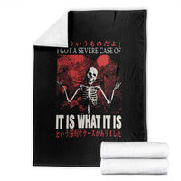 Dark Japanese Aesthetic Skeleton Meme Graphic Throw Blanket I Got a Severe Case of It Is What It Is