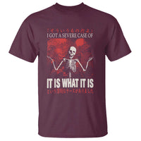 Dark Japanese Aesthetic Skeleton Meme Graphic T Shirt I Got a Severe Case of It Is What It Is