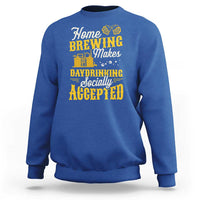 Funny Craft Crew Beer Homebrewers Sweatshirt Home Brewing Makes Day Drinking Socially Accepted Brewery Fans
