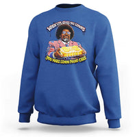 When Life Gives You Lemons Make Lemon Pound Cake Funny Meme Sweatshirt Viral Hip Hop Humor Parody for Rap Fans