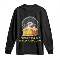 Justice for the Lemon Pound Cake Long Sleeve Shirt Viral Meme Dessert Parody Retro Hip Hop Vibe