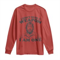 Funny Tough Guy Chuck Meme Long Sleeve Shirt I Dont Need a Weapon I Am One Retro Action Legend Parody