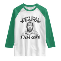 Funny Tough Guy Chuck Meme Raglan Shirt I Dont Need a Weapon I Am One Retro Action Legend Parody