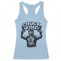 Chuck You Funny Action Legend Racerback Tank Top Tough Guy Meme Dual Guns Retro Humor for Patriotic Fans