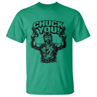 Chuck You Funny Action Legend T Shirt Tough Guy Meme Dual Guns Retro Humor for Patriotic Fans