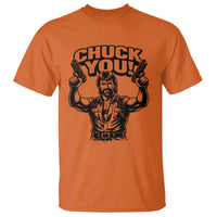 Chuck You Funny Action Legend T Shirt Tough Guy Meme Dual Guns Retro Humor for Patriotic Fans