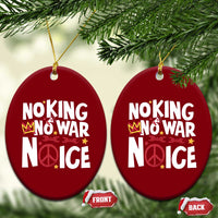 No Kings No Wars No Ice Bold Typography Ceramic Ornament Peace Symbol Anti War Activist Human Rights
