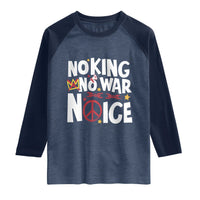 No Kings No Wars No Ice Bold Typography Raglan Shirt Peace Symbol Anti War Activist Human Rights
