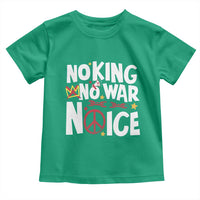 No Kings No Wars No Ice Bold Typography Toddler T Shirt Peace Symbol Anti War Activist Human Rights