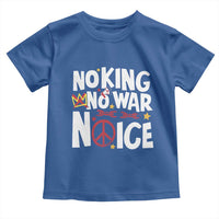 No Kings No Wars No Ice Bold Typography Toddler T Shirt Peace Symbol Anti War Activist Human Rights