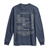 Jesus Paid It All Christian Receipt Long Sleeve Shirt Romans 6:23 Faith Message Sin Debt Inspirational Gift