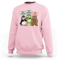 No Wars No Ice No Kings Animal Protest Sweatshirt Frog Penguin Bear Resist Human Rights Activist
