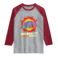 No Wars No Ice No Kings Retro Rainbow Raglan Shirt Remove Nasty Orange Stains Protest Political Satire