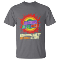 No Wars No Ice No Kings Retro Rainbow T Shirt Remove Nasty Orange Stains Protest Political Satire
