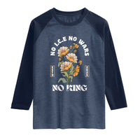 No Wars No ICE No Kings Floral Vintage Raglan Shirt Retro Flower Peaceful Protest Statement