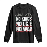 No Kings No Wars No Ice Protest Distressed Long Sleeve Shirt No Crown Just Peace Anti War Freedom Supporters