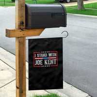 I Stand With Joe Kent Patriotic Support Garden Flag American Flag Political Statement