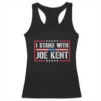 I Stand With Joe Kent Patriotic Support Racerback Tank Top American Flag Political Statement