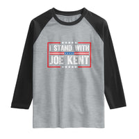 I Stand With Joe Kent Patriotic Support Raglan Shirt American Flag Political Statement