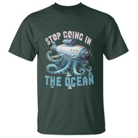 Octopus and Submarine T Shirt Stop Going In The Ocean - Wonder Print Shop