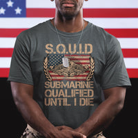 Navy Veteran T Shirt SQUID Submarine Qualified Until I Died Military Submariner - Wonder Print Shop