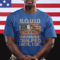 Navy Veteran T Shirt SQUID Submarine Qualified Until I Died Military Submariner - Wonder Print Shop