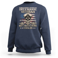 Navy Veteran Sweatshirt Like A Normal Veteran But Much More Cooler American Flag Submariner Skull - Wonder Print Shop