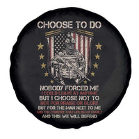 American Veteran Spare Tire Cover Choose To Do And This We Will Defend American Flag Soldier