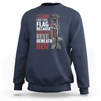 American Patriotic Sweatshirt I Stand For This Flag Because Our Heroes Rest Beneath Her - Wonder Print Shop