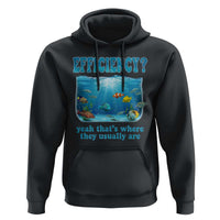 Efficiency Is Fish In Sea Funny Fish Pun Dad Joke Hoodie Yeah Thats Where They Usually Are Marine Life Ocean Humor