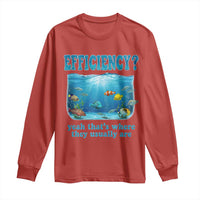 Efficiency Is Fish In Sea Funny Fish Pun Dad Joke Long Sleeve Shirt Yeah Thats Where They Usually Are Marine Life Ocean Humor