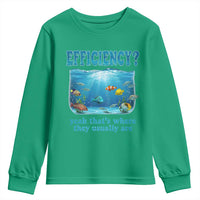 Efficiency Is Fish In Sea Funny Fish Pun Dad Joke Youth Sweatshirt Yeah Thats Where They Usually Are Marine Life Ocean Humor