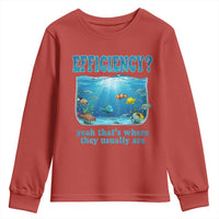 Efficiency Is Fish In Sea Funny Fish Pun Dad Joke Youth Sweatshirt Yeah Thats Where They Usually Are Marine Life Ocean Humor
