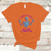 Funny Skeleton T Shirt There It Goes My Last Flying F*ck Middle Finger Sarcastic - Wonder Print Shop