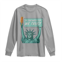 In Sandwich Guy We Trust Long Sleeve Shirt Funny Liberty with Baguette Parody Graphic Political Satire - Wonder Print Shop