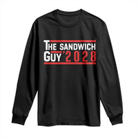 The Sandwich Guy for President 2028 Long Sleeve Shirt Funny Patriotic Campaign Parody - Wonder Print Shop
