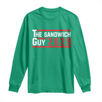 The Sandwich Guy for President 2028 Long Sleeve Shirt Funny Patriotic Campaign Parody - Wonder Print Shop
