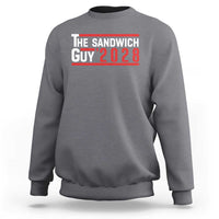 The Sandwich Guy for President 2028 Sweatshirt Funny Patriotic Campaign Parody - Wonder Print Shop