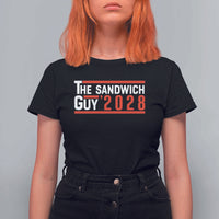 The Sandwich Guy for President 2028 T Shirt For Women Funny Patriotic Campaign Parody - Wonder Print Shop