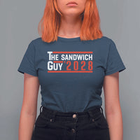 The Sandwich Guy for President 2028 T Shirt For Women Funny Patriotic Campaign Parody - Wonder Print Shop
