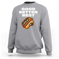 Good Better Best Chicago Football Inspirational Sweatshirt Funny Hot Dog and Claw Graphic - Wonder Print Shop