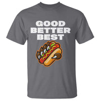 Good Better Best Chicago Football Inspirational T Shirt Funny Hot Dog and Claw Graphic - Wonder Print Shop