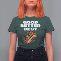 Good Better Best Chicago Football Inspirational T Shirt For Women Funny Hot Dog and Claw Graphic - Wonder Print Shop