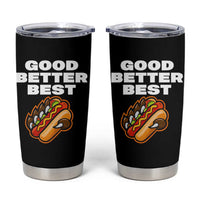 Good Better Best Chicago Football Inspirational Tumbler Cup Funny Hot Dog and Claw Graphic - Wonder Print Shop