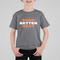 Good Better Best Chicago Football Inspirational T Shirt For Kid Fierce Bears Claw Graphic for Fan TS02
