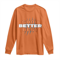 Good Better Best Chicago Football Inspirational Long Sleeve Shirt Fierce Bears Claw Graphic for Fan TS02