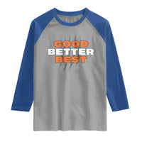 Good Better Best Chicago Football Inspirational Raglan Shirt Fierce Bears Claw Graphic for Fan TS02