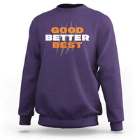 Good Better Best Chicago Football Inspirational Sweatshirt Fierce Bears Claw Graphic for Fan TS02