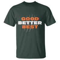 Good Better Best Chicago Football Inspirational T Shirt Fierce Bears Claw Graphic for Fan TS02