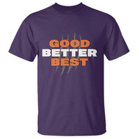 Good Better Best Chicago Football Inspirational T Shirt Fierce Bears Claw Graphic for Fan TS02